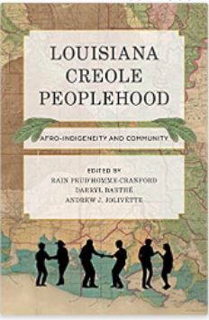 Andrew Jolivette book: Louisiana Creole Peoplehood: Afro-Indigeneity and Community